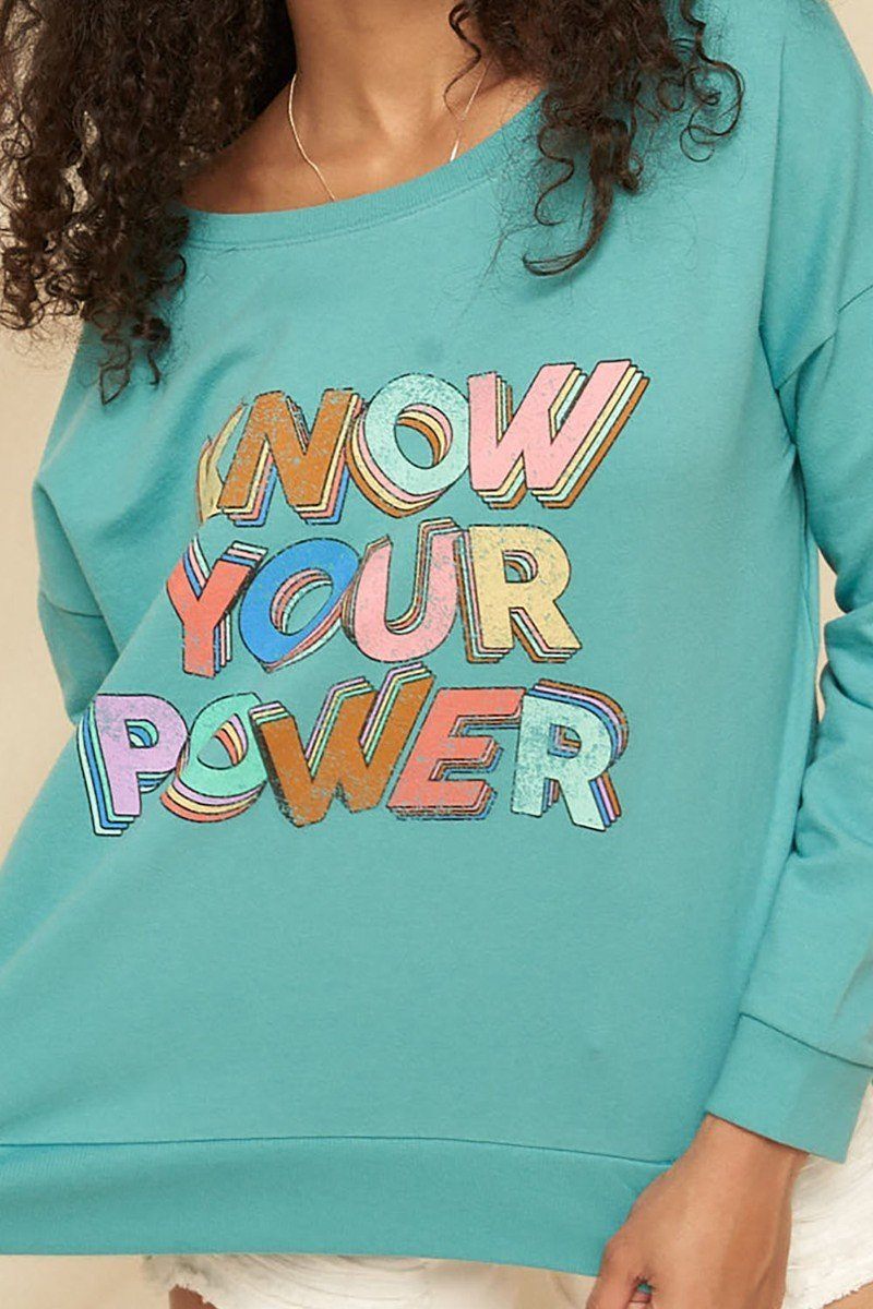 KNOW YOUR POWER A Mineral Washed French Terry Graphic Sweatshirt